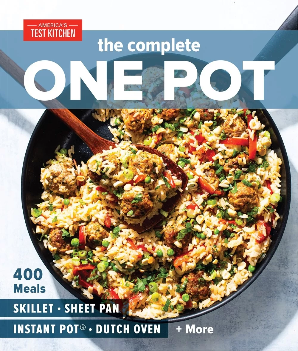 The Complete One Pot Cookbook: 400 Complete Meals for Your Skillet, Dutch Oven, Sheet Pan, Roasting Pan, Instant Pot(r), Slow Cooker, and More