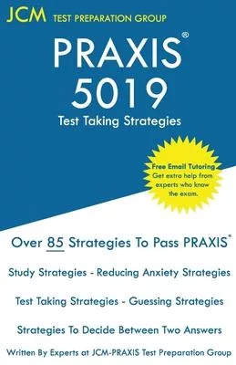 PRAXIS 5019 Test Taking Strategies: PRAXIS 5019 Exam - Free Online Tutoring - The latest strategies to pass your exam.