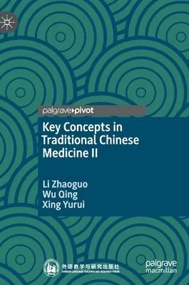 Key Concepts in Traditional Chinese Medicine Ⅱ