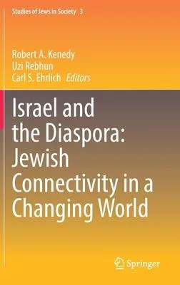 Israel and the Diaspora: Jewish Connectivity in a Changing World