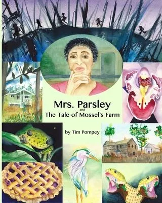 Mrs. Parsley and the Tale of Mossel’’s Farm