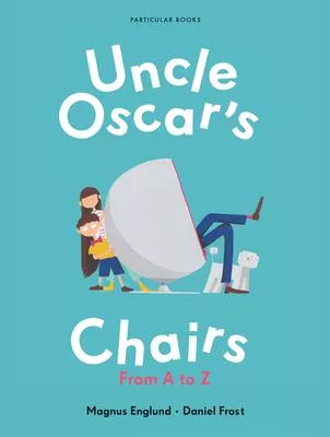 Uncle Oscar’s Chairs: From A to Z