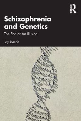 Schizophrenia and Genetics: The End of an Illusion