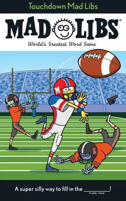 Touchdown Mad Libs: World’s Greatest Word Game