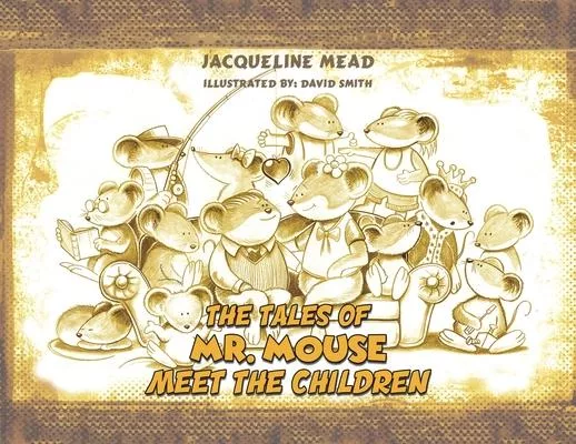 The Tales of Mr. Mouse - Meet the Children