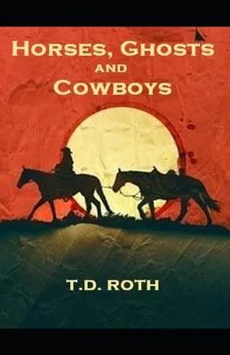 Horses, Ghosts and Cowboys