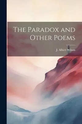 The Paradox and Other Poems