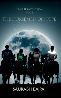 Samarprasth Saga Vol. 1 - The Horsemen of Hope