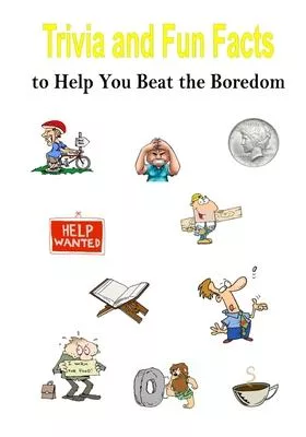 Trivia and Fun Facts to Help You Beat the Boredom