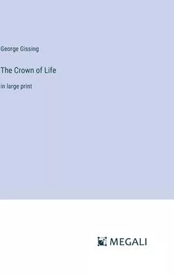 The Crown of Life: in large print