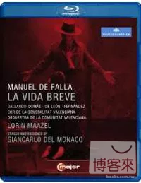 法雅：歌劇「短暫的人生」/ 洛林．馬捷爾(指揮)西班牙瓦倫西亞自治區管弦樂團暨合唱團 (藍光BD)