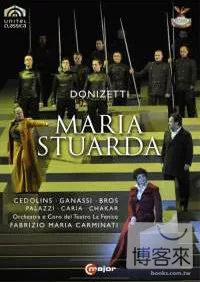 董尼采第：歌劇「瑪麗亞．斯圖亞達」/ 法布里佐．瑪麗亞．卡米納提(指揮)威尼斯鳳凰歌劇院管弦樂團 DVD