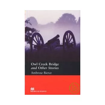 Macmillan(Pre-Int): Owl Creek Bridge and Other Stories