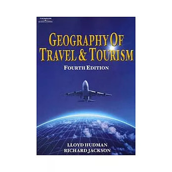 Geography of Travel and Tourism, 4/e