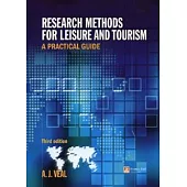 Research Methods for Leisure and Tourism a Practical Guide, 3/e