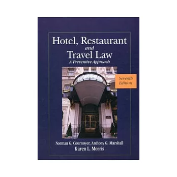 Hotel, Restaurant and Travel Law : A Preventive Approach,7/e