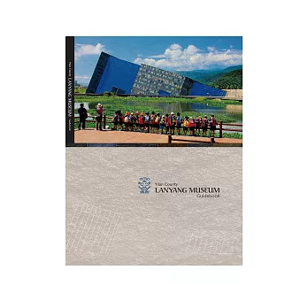 Yilan County LANYANG MUSEUM Guidebook