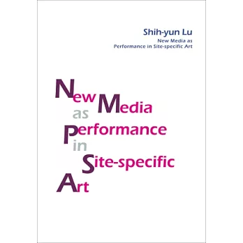 New Media as Performance in Site-specific Art