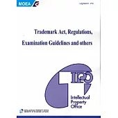 Trademark Act, Regulations,Examination Guidelines and others