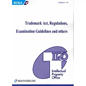Trademark Act, Regulations,Examination Guidelines and others