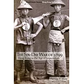 The Six-Day War of 1899：Hong Kong in the Age of Imperialism