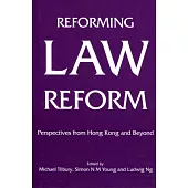 Reforming Law Reform：Perspectives from Hong Kong and Beyond