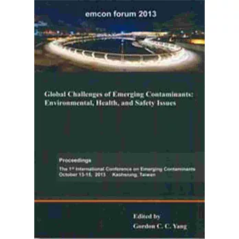 Global Challenges of Emerging Contaminants：Environmental，Health，and Safety Issues