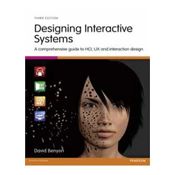 DESIGNING INTERACTIVE SYSTEMS: A COMPREHENSIVE GUIDE to HCI, UX AND INTERACTION DESIGN 3/E