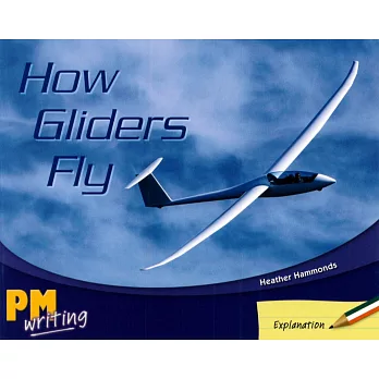 PM Writing 2 Green/Orange 14/15 How Gliders Fly