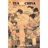 Tea in China：A Religious and Cultural History