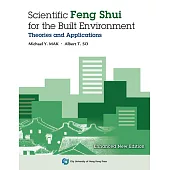 Scientific Feng Shui for the BuiltEnvironment(Expanded Newv Edition)
