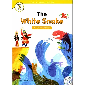 Kids’ Classic Readers 3-8 The White Snake with Hybrid CD/1片
