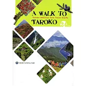 A WALK TO TAROKO - Taroko National Park Trails Guide