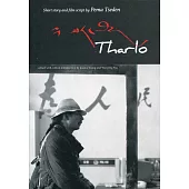 Tharlo：Short Story and Film Script by Pema Tseden