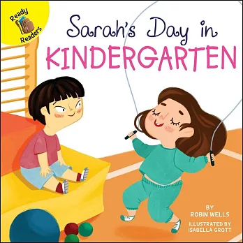 Rourke Ready Readers: Sarah’s Dayin Kindergarten