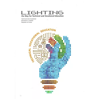 Lighting the way for Technical and Vocational Education(點亮技職之光英文版)
