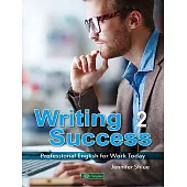 Writing Success 2：Professional English for Work Today