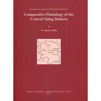Comparative Phonology of the Central Xiang Dialects［精裝］