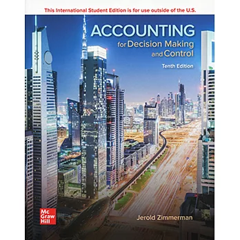 Accounting for Decision Making and Control（10版）