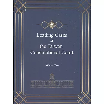 Leading Cases of the Taiwan Constitutional Court  Volume Two（軟精裝）