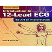 Introduction to 12-Lead ECG: The Art of Interpretation, 2/e