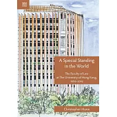 A Special Standing in the World：The Faculty of Law at The University of Hong Kong, 1969–2019