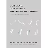 Our Land, Our People: The Story of Taiwan Permanent Exhibition Guide(斯土斯民英文版)