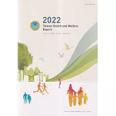 2022Taiwan Health and Welfare Report[中華民國111年版衛生福利年報]英文版