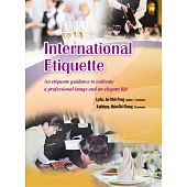 International Etiquette：An etiquette guidance to cultivate a professional image and an elegant life