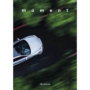 定格・此刻 moment：The Lexus Photobook 攝影集