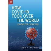 How COVID-19 Took Over the World：Lessons for the Future