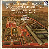 Handel: 6 Concerti Grossi Op. 3  / Pinnock, English Concert