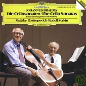 Brahms: The Cello Sonatas / Mstislav Rostropovich (cello) & Rudolf Serkin (piano)