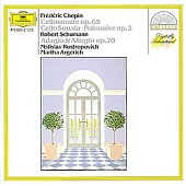 Chopin: Cello Sonata op.65, Polonaise op.3 & Schumann: Adagio und Allegro fur Violoncello und Klavier / Rostropovich & Argerich